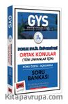 GYS Dokuz Eylül Üniversitesi Ortak Konular Konu Özetli - Açıklamalı Soru Bankası