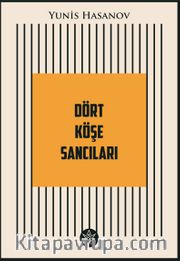 Dört Köşe Sancıları