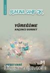 Ruhuna Sahip Çık & Yüreğime Kaçıncı Gurbet