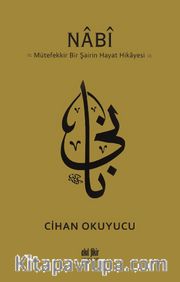 Nabi <br /> Mütefekkir Bir Şairin Hayat Hikayesi
