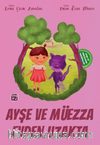 Ayşe ve Müezza Evden Uzakta / Ayşe ve Müezza'nın Maceraları