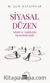 Siyasal Düzen & Adalet ve Asabiyetin Siyasetteki Rolü