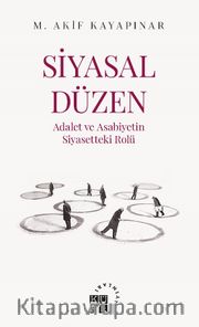 Siyasal Düzen <br /> Adalet ve Asabiyetin Siyasetteki Rolü