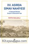 XV. Asırda Simav Nahiyesi & II. Bayezid Dönemi Sosyal ve Ekonomik Yapı