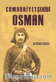 Cumhuriyet Şehidi: Osman