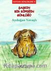 Şaşkın Bir Köpeğin Günlüğü / Hayvan Günlükleri 4