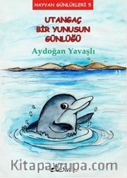 Utangaç Bir Yunusun Günlüğü / Hayvan Günlükleri 5