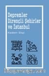 Depremler, Dirençli Şehirler ve İstanbul