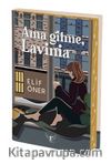 Ama Gitme, Lavinia  (Karton Kapak)