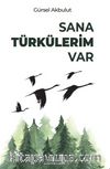 Sana Türkülerim Var