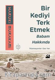 Bir Kediyi Terk Etmek <br /> Babam Hakkında