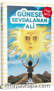 Güneşe Sevdalanan Ali