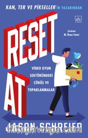 Reset At: Video Oyun Sektöründeki Çöküş ve Toparlanmalar