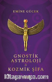 Gnostik Astroloji <br /> Kozmik Şifa