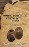 Osmanlı Devleti'nde Uzaktan Eğitim & 1902-1907 Ebüzziya Tevfik Bey’den Oğlu Velid’e Edebiyat Dersleri