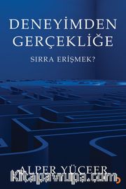 Deneyimden Gerçekliğe