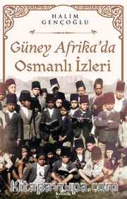 Güney Afrika’da Osmanlı İzleri
