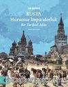 Rusya Huzursuz İmparatorluk & Bir Tarihsel Atlas
