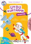 Uydu Kurtarma Operasyonu / Robot Arkadaşım 3