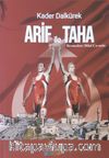 Arif ile Taha