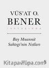 Bay Muannit Sahtegi’nin Notları (Ciltli)