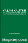 Yaşam Kalitesi-Kamu Maliyesi Kalitesi İlişkisi & Avrupa Birliği ve Türkiye Üzerine Bir İnceleme