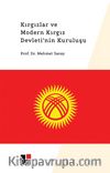 Kırgızlar ve Modern Kırgız Devleti’nin Kuruluşu