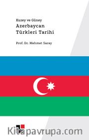 Kuzey ve Güney Azerbaycan Türkleri Tarihi  
