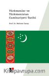 Türkmenler ve Türkmenistan Cumhuriyeti Tarihi  