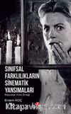 Sınıfsal Farklılıkların Sinematik Yansımaları & Masumlar Filmi Örneği