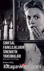 Sınıfsal Farklılıkların Sinematik Yansımaları <br /> Masumlar Filmi Örneği