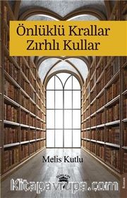 Önlüklü Krallar Zırhlı Kullar