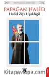 Papağan Halid / Unutturmadıklarımız Serisi