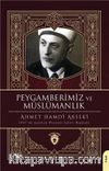 Peygamberimiz ve Müslümanlık