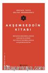 Akşemseddin Kitabı & Menakıbnamelerde, Kroniklerde, Seyahatnamelerde Akşemseddin