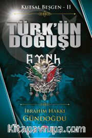 Kutsal Beşgen 2 / Türk'ün Doğuşu