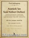 Atatürk’ün Son Nöbet Defteri 