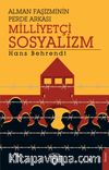 Alman Faşizminin Perde Arkası Milliyetçi Sosyalizm