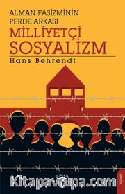 Alman Faşizminin Perde Arkası Milliyetçi Sosyalizm