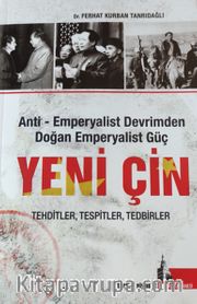 Yeni Çin <br /> Anti-Emperyalist Devrimden Doğan Emperyalist Güç