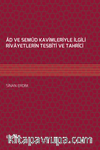 Ad ve Semud Kavimleriyle İlgili Rivayetlerin Tesbiti ve Tahrici