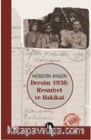 Dersim 1938 - Resmiyet ve Hakikat