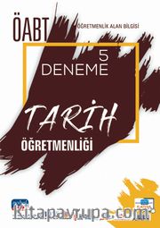 ÖABT Tarih Öğretmenliği - Öğretmenlik Alan Bilgisi - 5 Deneme