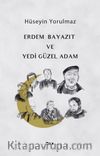 Erdem Bayazıt ve Yedi Güzel Adam