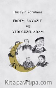 Erdem Bayazıt ve Yedi Güzel Adam