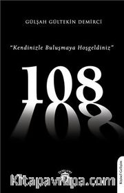 108 <br /> Kendinizle Buluşmaya Hoşgeldiniz