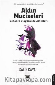 Aklın Mucizeleri <br /> Dehanın Olağanüstü Zaferleri