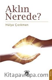 Aklın Nerede?