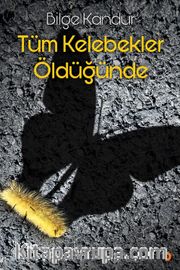 Tüm Kelebekler Öldüğünde