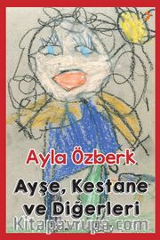 Ayşe, Kestane ve Diğerleri